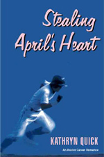 Stealing April's Heart -- Kathryn Quick